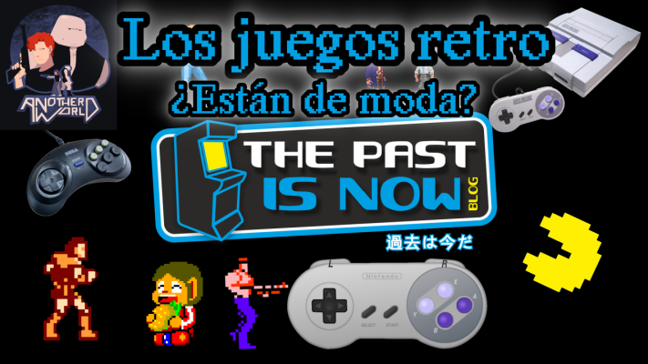 Opinion Los Juegos Retro Estan De Moda The Past Is Now Blog